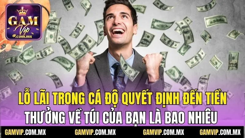 Lỗ lãi trong cá độ - Hiểu rõ để tối ưu tiền thưởng 5 Lỗ lãi trong cá độ quyết định đến tiền thưởng về túi của bạn là bao nhiêu