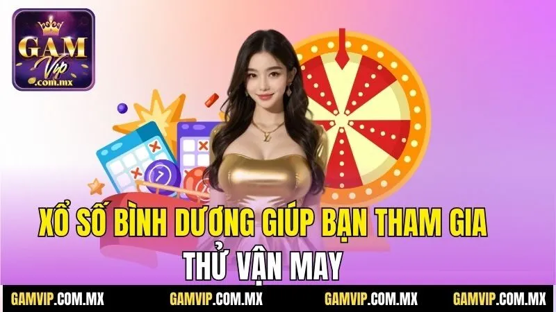 Xổ Số Bình Dương - Tìm Hiểu Thông Tin Về Cơ Cấu Giải Thưởng 5 Xổ số Bình Dương giúp bạn tham gia thử vận may